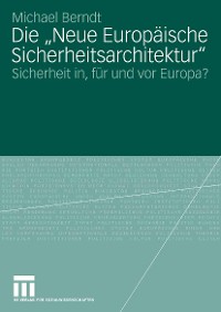 Cover Die "Neue Europäische Sicherheitsarchitektur"