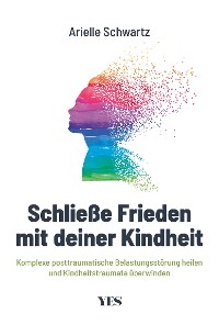 Cover Schließe Frieden mit deiner Kindheit