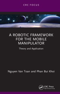 Cover Robotic Framework for the Mobile Manipulator