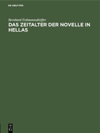 Cover Das Zeitalter der Novelle in Hellas