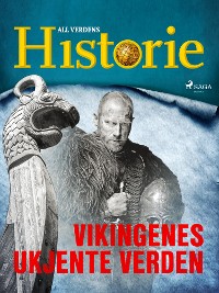 Cover Vikingenes ukjente verden