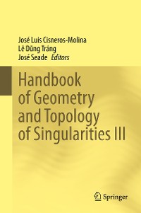 Cover Handbook of Geometry and Topology of Singularities III