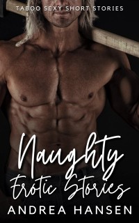 Cover Naughty Erotic Stories - Taboo Sexy Short Stories