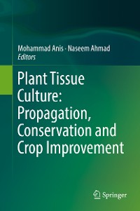 Cover Plant Tissue Culture: Propagation, Conservation and Crop Improvement