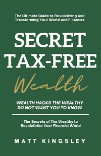 Cover Secret Tax-Free Wealth