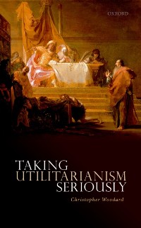 Cover Taking Utilitarianism Seriously