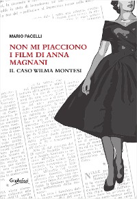 Cover Non mi piacciono i film di Anna Magnani