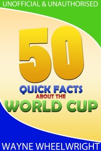Cover 50 Quick Facts about the World Cup