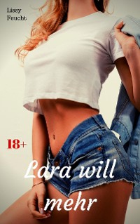 Cover Lara will mehr