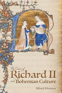 Cover The Court of Richard II and Bohemian Culture