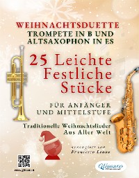 Cover Weihnachtsduette für Trompete in B und Altsaxophon in Es - 25 Leichte Festliche Stücke für Anfänger und Mittelstufe