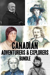 Cover Canadian Adventurers and Explorers Bundle