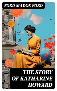 Cover The Story of Katharine Howard