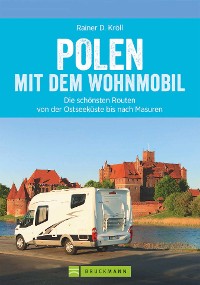 Cover Polen mit dem Wohnmobil: Die schönsten Routen von der Ostseeküste bis nach Masuren