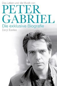 Cover Peter Gabriel - Die exklusive Biografie