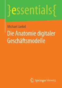 Cover Die Anatomie digitaler Geschäftsmodelle