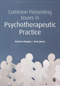 Cover Common Presenting Issues in Psychotherapeutic Practice