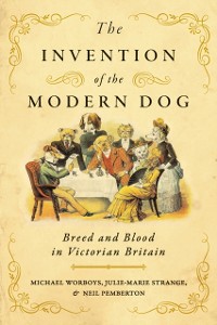 Cover Invention of the Modern Dog