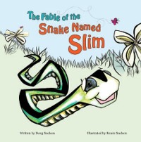 Cover The Fable of the Snake Named Slim