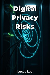 Cover Digital Privacy Risks