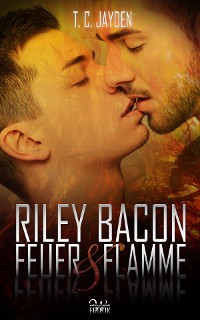 Cover Riley Bacon: Feuer & Flamme