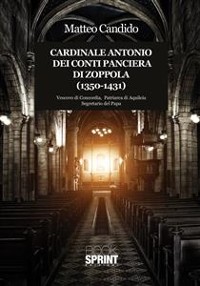 Cover Cardinale Antonio Dei Conti Panciera Di Zoppola (1350-1431)