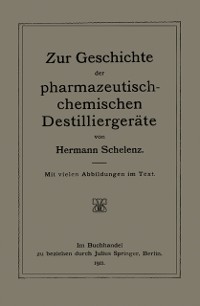 Cover Zur Geschichte der Pharmazeutisch-Chemischen Destilliergeräte