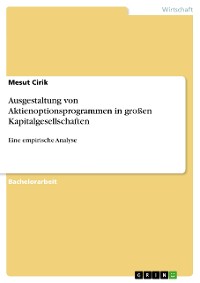 Cover Ausgestaltung von Aktienoptionsprogrammen in großen Kapitalgesellschaften