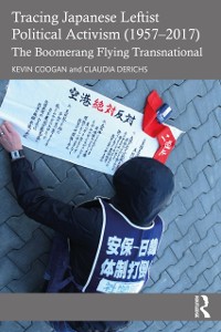 Cover Tracing Japanese Leftist Political Activism (1957 - 2017)