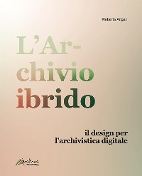 Cover L'archivio ibrido