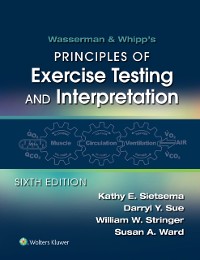 Cover Wasserman & Whipp's: Principles of Exercise Testing and Interpretation: Including Pathophysiology and Clinical Applications