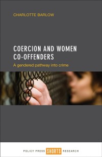 Cover Coercion and Women Co-offenders