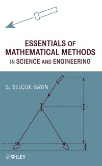 Cover Essentials of Mathematical Methods in Science and Engineering