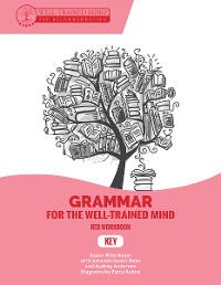 Cover Key to Red Workbook: A Complete Course for Young Writers, Aspiring Rhetoricians, and Anyone Else Who Needs to Understand How English Works (Grammar for the Well-Trained Mind)