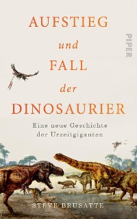 Cover Aufstieg und Fall der Dinosaurier