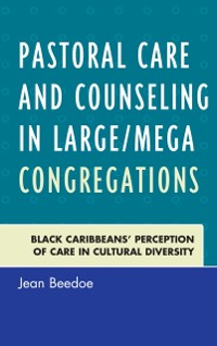 Cover Pastoral Care and Counseling in Large/Mega Congregations