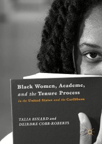 Cover Black Women, Academe, and the Tenure Process in the United States and the Caribbean