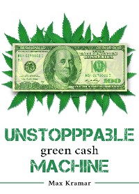 Cover Unstoppable green cash machine