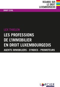 Cover Les professions de l'immobilier en droit luxembourgeois