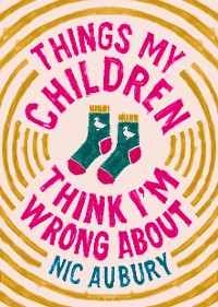 Cover Things My Children Think I'm Wrong About