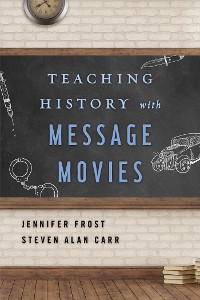 Cover Teaching History with Message Movies