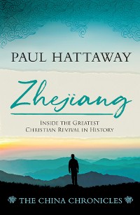 Cover ZHEJIANG (book 3);Inside the Greatest Christian Revival in History