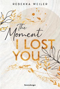 Cover The Moment I Lost You - Lost-Moments-Reihe, Band 1