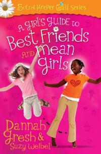 Cover Girl's Guide to Best Friends and Mean Girls