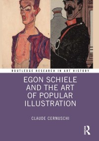 Cover Egon Schiele and the Art of Popular Illustration