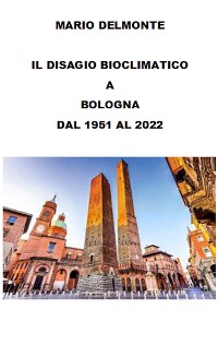 Cover Il Disagio Bioclimatico A Bologna Dal 1951 Al 2022