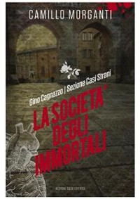 Cover Gino Cagnazzo- Sezione Casi Strani- La società degli immortali