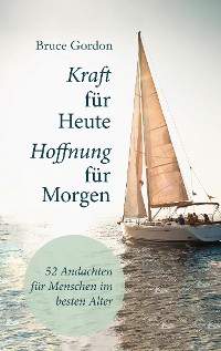 Cover Kraft für heute - Hoffnung für morgen