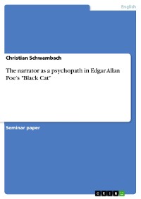 Cover The narrator as a psychopath in Edgar Allan Poe’s "Black Cat"
