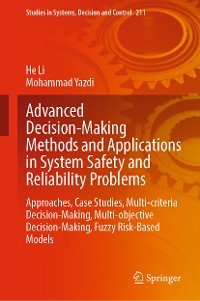 Cover Advanced Decision-Making Methods and Applications in System Safety and Reliability Problems